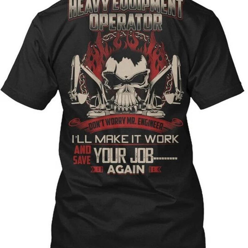 Fun Heavy Equipment Operator D - огляд і ціна Heavy Equipment Operator Shirts